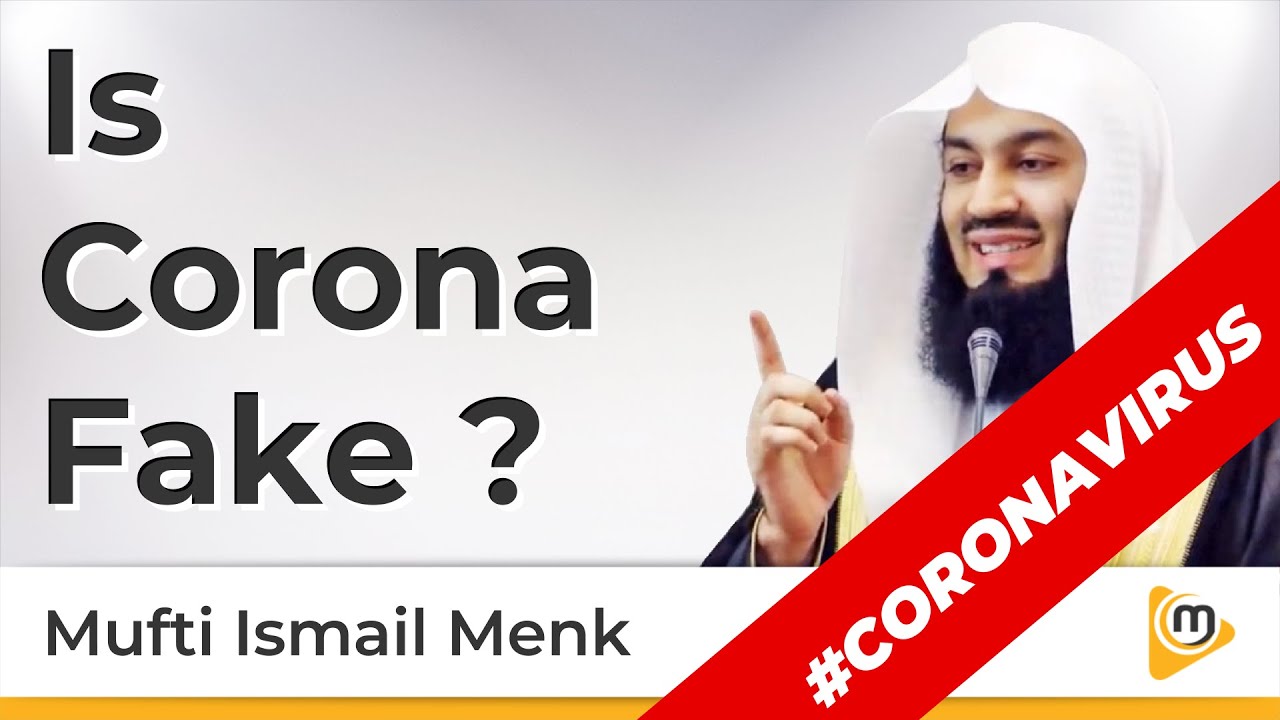 Is Corona Fake? or a Conspiracy? - Mufti Menk - YouTube