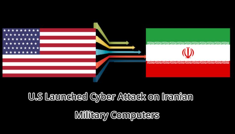 U.S Launched Cyber Attack on Iranian Military Computers After U.S ...