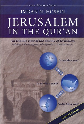 Jerusalem in The Qur'an by Imran N. Hosein
