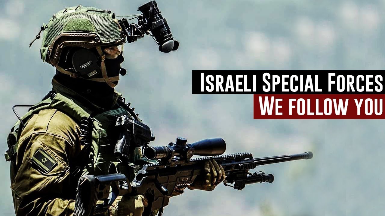Israeli Special Forces 2018 • "We follow you" - YouTube