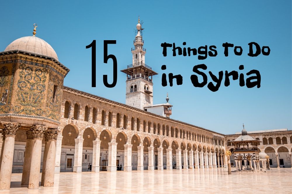 15 Best Things To Do In Syria in 2022 - Traveltomtom.net