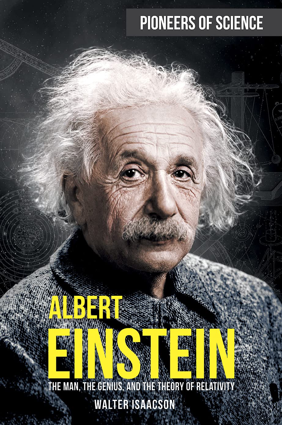 Albert Einstein (Pioneers of Science): Walter Isaacson: 9781499471069: Books
