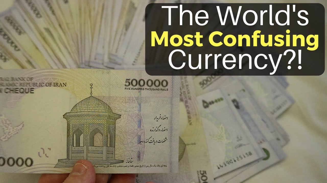 World's Most Confusing Currency? (IRANIAN RIAL) - YouTube